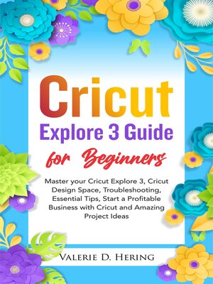 cover image of Cricut Explore 3 Guide for Beginners
